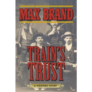 Train's Trust: A Western Story