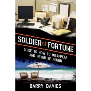 Soldier of Fortune Guide to How to Disappear and Never Be Found