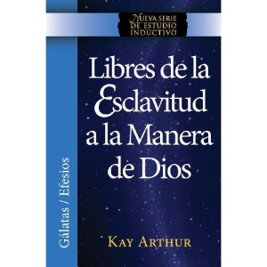 Libres de La Esclavitud a la Manera de Dios / Free from Bondage God's Way (New Inductive Study Series)