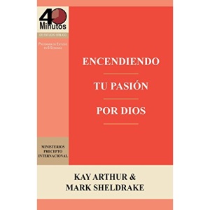 Encendiendo Tu Pasion Por Dios / Ignite Your Passion for God