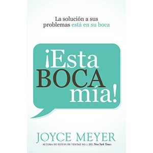 Esta Boca MIA!: La Solucion de Sus Problemas Esta En Su Boca