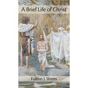 Brief Life of Christ