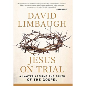 Jesus on Trial: A Lawyer Affirms the Truth of the Gospel