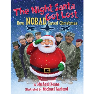 The Night Santa Got Lost: How Norad Saved Christmas