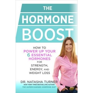 The Hormone Boost: How to Power Up Your 6 Essential Hormones for Strength, Energy, and Weight Loss