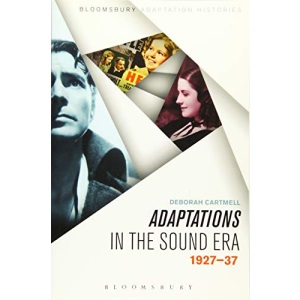 Adaptations in the Sound Era: 1927-37 (Bloomsbury Adaptation Histories)