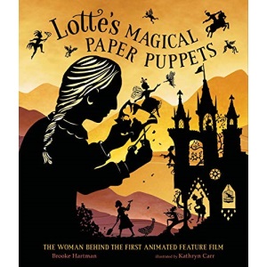 Lotte's Magical Paper Puppets: The Woman Behind the First Animated Feature Film