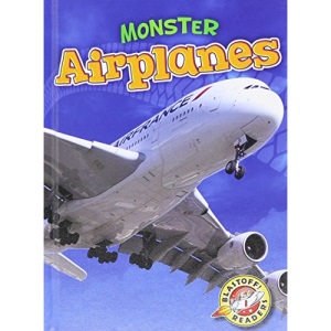 Monster Airplanes (Blastoff! Readers: Monster Machines)
