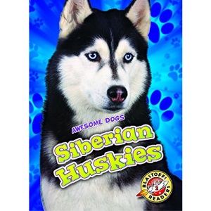 Siberian Huskies (Awesome Dogs)