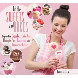 Little Sweets and Bakes: Easy-to-Make Cupcakes, Cake Pops, Whoopie Pies, Macarons, and Decorated Cookies