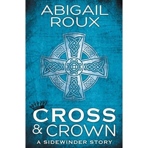 Cross & Crown: Volume 2 (A Sidewinder Story)