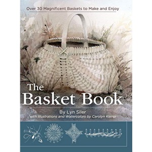 The Basket Book: Over 30 Magnificent Baskets to Make and Enjoy