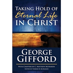 Taking Hold of Eternal Life in Christ
