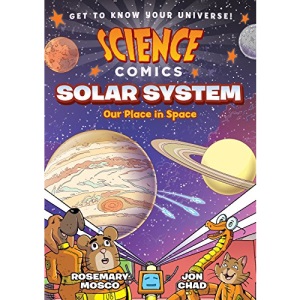 Science Comics: Solar System: Our Place in Space