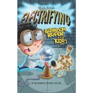 Uncle John's Electrifying Bathroom Reader for Kids Only! (Uncle John's Bathroom Readers)