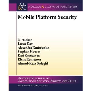 Mobile Platform Security (Synthesis Lectures on Information Security, Privacy, and Trust)