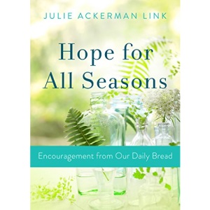 Hope for All Seasons: Encouragement from Our Daily Bread