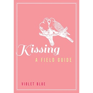 Kissing: A Field Guide