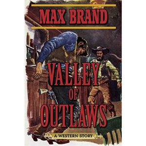 Valley of Outlaws: A Western Story