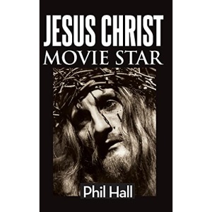 Jesus Christ Movie Star (hardback)