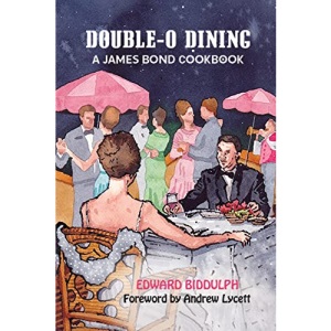 Double-O Dining: A James Bond Cookbook