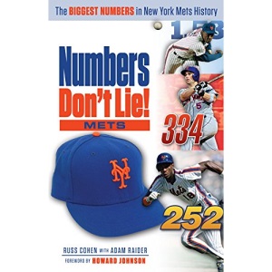Numbers Don't Lie: Mets: The Biggest Numbers in Mets History