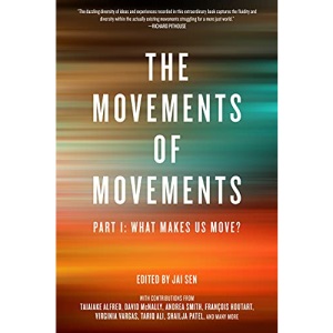 Movements of Movements, The : Part 1: What Makes Us Move? (Challenging Empires, 4)