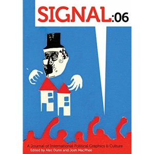 Signal:06 ; A Journal of International Political Graphics & Culture