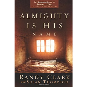 Almighty Is His Name: The Riveting Story of SoPhal Ung