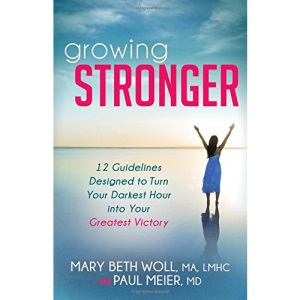 Growing Stronger: 12 Guidelines Designed to Turn Your Darkest Hour Into Your Greatest Victory (Morgan James Faith)