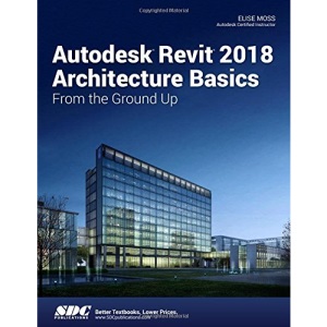 Autodesk Revit 2018 Architecture Basics