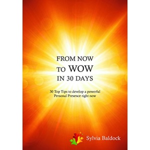 From Now to Wow in 30 Days