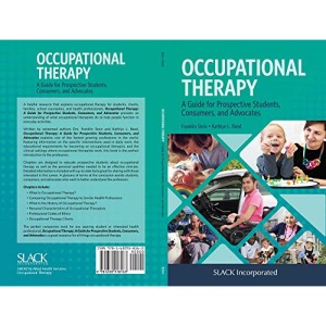 Occupational Therapy: A Guide for Prospective Students, Consumers, and Advocates