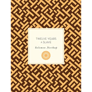 Twelve Years a Slave: 55 (Knickerbocker Classics)