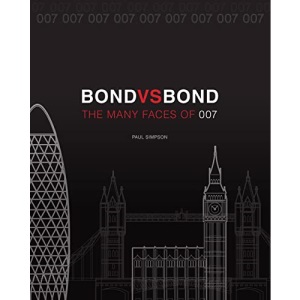 Bond vs. Bond: Revised and Updated: The Many Faces of 007