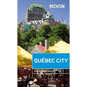 Moon Québec City (Second Edition) (Moon Travel Guides)