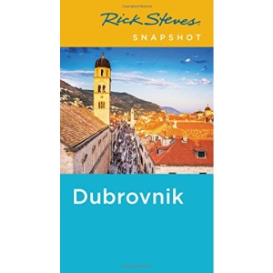 Rick Steves Snapshot Dubrovnik (Fifth Edition)