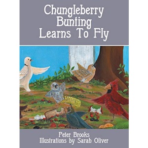 Chungleberry Bunting Learns to Fly