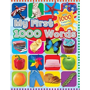 My First 1000 Words: With 1000 Colorful Pictures!