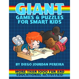 Giant Games and Puzzles for Smart Kids: More Than 1000 Fun and Educational Activities