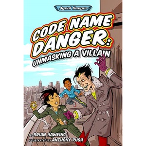 Code Name Danger: Unmasking a Villain (Agent Danger)
