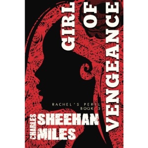 Girl of Vengeance: Volume 3 (Rachel's Peril)