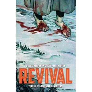 Revival Volume 5: Gathering of Waters (Revival Tp)