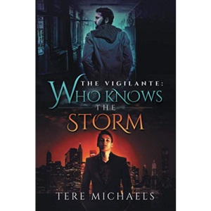 Who Knows the Storm: 1 (The Vigilante)