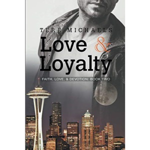 Love & Loyalty: 2 (Faith, Love, & Devotion)
