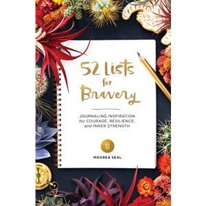 52 Lists for Bravery: Journaling Inspiration for Courage, Resilience, and Inner Strength (52 Lists)