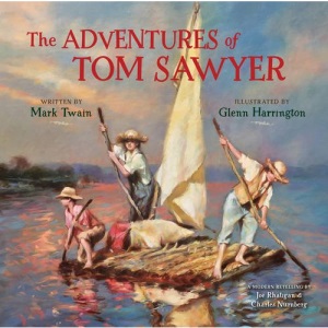 The Adventures of Tom Sawyer: A Young Child's Introduction to the Classics (Modern Retelling)