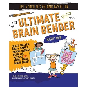 The Ultimate Brain Bender Activity Book (Just a Pencil Gets You Many Days of Fun)