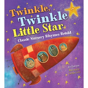 Twinkle, Twinkle Little Star (Classic Nursery Rhymes Retold)