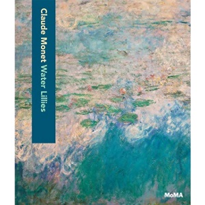 Claude Monet: Water Lilies (MoMA Artist Series)